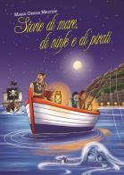 Storie di mare, di ninfe e di pirati di Maria Grazia Maltese edito da Medusa Editrice
