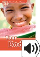 Read and discover. Level 2. Your body. Per la Scuola media. Con espansione online. Con Audio edito da Oxford University Press