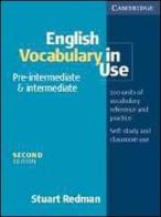English vocabulary in use. pre-intermediate & intermediate. Per le Scuole superiori di Stuart Redman, Felicity O'Dell edito da Loescher