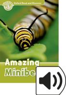 Read and discover. Level 3. Amazing minibeasts. Per la Scuola media. Con audio pack. Con espansione online edito da Oxford University Press