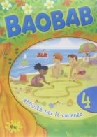 Baobab. Attività per le vacanze. Per la 4ª classe elementare vol.4