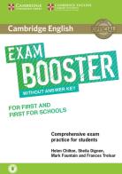 Cambridge English exams. Booster first for schools and first for schools. Without answer key. Per le Scuole superiori. Con Contenuto digitale per accesso on line: es
