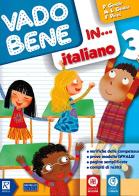 Vado bene in... Italiano. Per la 3ª classe elementare di Paolo Gentile, Marina Gentile, Francesca Perez edito da Raffaello