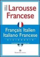 Il Larousse Francese. Français-italien, italiano-francese. Dizionario. Con CD-ROM edito da Rizzoli Larousse
