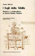 I fogli della Sibilla. Retorica e medievalismo in Gerard Manley Hopkins di Franco Marucci edito da D'Anna