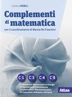 Complementi di matematica. ModulI C1-C3-C4-C9. Per le Scuole superiori. Con e-book. Con espansione online di Lorena Nobili edito da Atlas