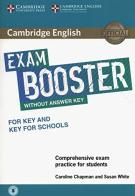 Cambridge English exam. Booster for key and key for schools. Without answer key. Per le Scuole superiori. Con e-book. Con espansione online. Con CD-Audio