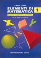 Elementi di matematica. Per gli Ist. Professionali vol.1 di Natalina Mosca, Costante Mirra edito da Trevisini