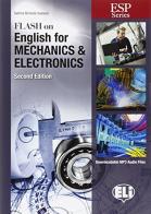 Flash on english for mechanics & electronics. Per gli Ist. tecnici e professionali. Con espansione online di Sabrina Sopranzi edito da ELI