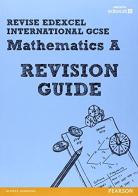 Revise edexel international GCSE mathematics A revision guide. Per le Scuole superiori. Con espansione online edito da Pearson Longman