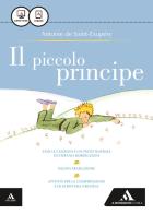 Il Piccolo Principe. Con e-book. Con espansione online di Antoine de Saint-Exupéry edito da Mondadori Scuola