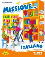 Missione... italiano. Per progredire. Per la Scuola elementare edito da Gaia