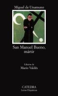 San manuel bueno martir di Miguel de Unamuno edito da Catedra