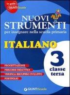 Nuovi strumenti per insegnare nella scuola primaria. Italiano 3 edito da Giunti Scuola
