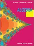 Algebra. Per la Scuola media di Maria Angela Cerini, Raul Fiamenghi, Elena Stefani edito da Trevisini