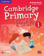 Cambridge primary path. Activity book with Practice extra. Per la Scuola elementare. Con espansione online vol.1 edito da Cambridge
