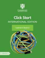 Click start. International edition. Learner's book. Per la Scuola elementare. Con Contenuto digitale per accesso on line vol.6 edito da Cambridge