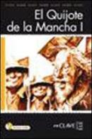 Quijote de la mancha i. Con CD Audio di Miguel de Cervantes edito da En Clave-Ele