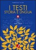 I testi. Tomo A-B. Storia e lingua. Per gli Ist. Professionali di Daniela Ciocca, Tina Ferri edito da Juvenilia Scuola