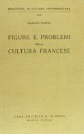 Figure e problemi della cultura francese di Glauco Natoli edito da D'Anna
