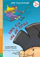 Oma Fix und der Pirat. Con Multi-ROM di Jane Cadwallader, Gustavo Mazali edito da ELI