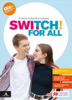 Switch! For all. Per gli Ist. tecnici e professionali di Robert Campbell, Rob Metcalf, Rebecca Robb Benne edito da Macmillan Education