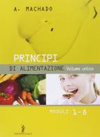 Principi di alimentazione. Volume unico. Per gli Ist. Professionali di Amparo Machado edito da Poseidonia Scuola