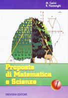 Proposte di matematica e scienze. Per la Scuola media vol.1 di M. Angela Cerini, Raul Fiamenghi edito da Trevisini