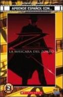La mascara del Zorro. Con CD Audio edito da Edinumen Editorial