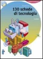 130 schede di tecnologia di Giampietro Paci edito da Zanichelli