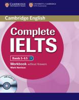 Complete IELTS. Workbook without answers. Per le Scuole superiori. Con CD Audio. Con espansione online di Guy Brook-Hart, Vanessa Jakeman edito da Cambridge