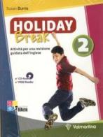 Holiday break. Reader. Con CD Audio. Per la Scuola media vol.2 di Susan Burns edito da Valmartina