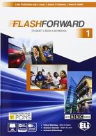 Flashforward. Student's book-Workbook-Starter workout-Flib book-Grammar. Per le Scuole superiori. Con e-book. Con espansione online vol.1 di Luke Prodromou edito da ELI