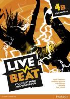 Live beat. Level 4. Flexi B. Per le Scuole superiori. Con espansione online edito da Pearson Longman