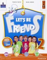 Let's be friends. Per la Scuola elementare. Con espansione online vol.2 di Foster, Brown edito da Lang