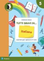 Tutti bravi in... italiano. Il quaderno. Per la Scuola elementare. Con espansione online vol.5