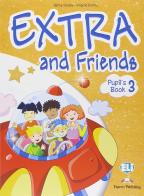 Extra and friends. Pupil's book-Fun book. Per la Scuola elementare. Con espansione online vol.3 di Jenny Dooley, Virginia Evans edito da ELI