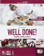 Well done! Catering: cooking & service. Professional competences. Per le Scuole superiori. Con e-book. Con espansione online di Catrin Elen Morris edito da ELI