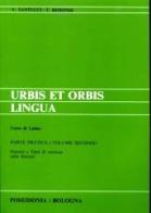 Urbis et orbis lingua. Parte pratica. Per i Licei e gli Ist. Magistrali vol.2