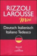 Dizionario Larousse mini deutsch-italienisch, italiano-tedesco edito da Rizzoli Larousse