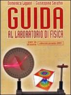 Guida al laboratorio di fisica. Per le Scuole superiori di Domenico Liguori, Giuseppina Serafini edito da Progetto 2000