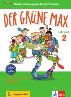 Der grüne Max. Lehrbuch. Per la Scuola elementare vol.2 edito da Langenscheidt