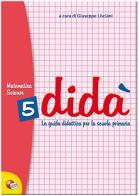 Didà matematica e scienze. Per la 5ª classe elementare edito da Lisciani Scuola