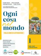 Ogni cosa nel mondo. Percorso di base. Per le Scuole superiori. Con e-book. Con espansione online vol.2 di Claudio Giunta, Marco Grimaldi, Gianluigi Simonetti edito da Garzanti Scuola