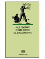 Storia d'Italia dal dopoguerra a oggi di Paul Ginsborg edito da Einaudi Scuola