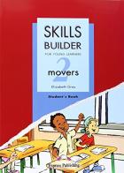 Skills builder for young learners. Movers. Student's book. Per la Scuola media vol.2 di Elizabeth Gray edito da Express Publishing