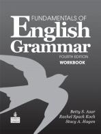 Fundamentals of English grammar 4. Workbook. Per le Scuole superiori. Con espansione online edito da Pearson Longman