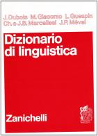 Dizionario di linguistica di Jean Dubois edito da Zanichelli