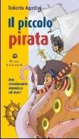 Il piccolo pirata di Roberto Agostini edito da Edizioni Scolastiche Bruno Mondadori