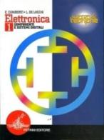 Elettronica. Per gli Ist. tecnici vol.1 di Elisabetta Cuniberti, Luciano De Lucchi edito da Petrini